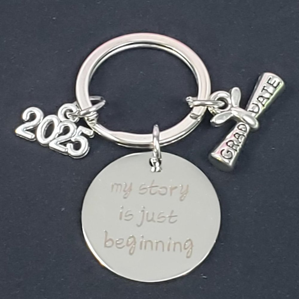 Class of 2025 Grad Inspirational Charm Key Chain "My Story Is Just Beginning"